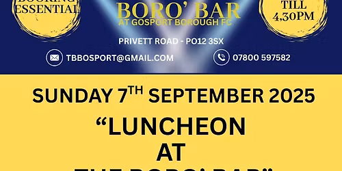 "LUNCHEON AT THE BORO' BAR" SUNDAY 7TH SEPTEMBER 2025 - BOOKING ESSENTIAL