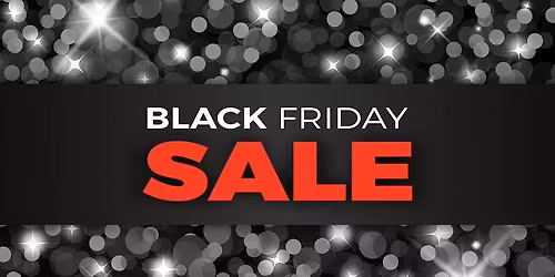 Black Friday Sale!!