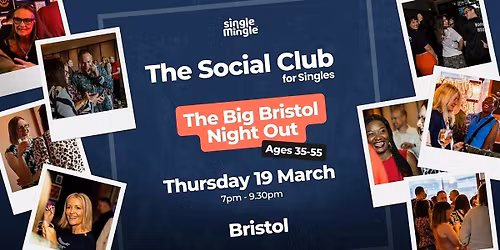 The Big Bristol Night Out (Ages 35-55)