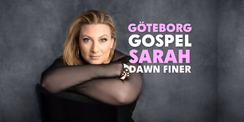 G\u00f6teborg Gospel och Sarah Dawn Finer