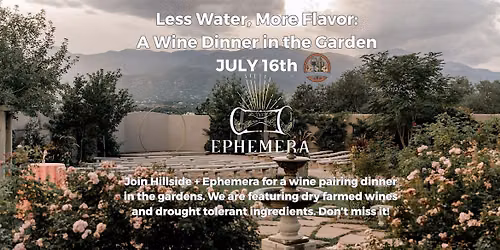 Less Water, More Flavor: A Wine Dinner in the Garden with Ephemera