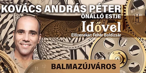 Kov\u00e1cs Andr\u00e1s P\u00e9ter - KAP \u00f6n\u00e1ll\u00f3 estje Balmaz\u00fajv\u00e1rosban! Mv. Feh\u00e9r Boldizs\u00e1r