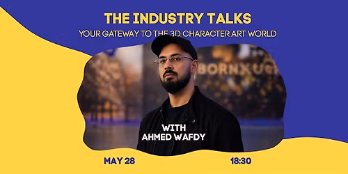 The Industry Talks: Your Gateway to the 3D Character Art World