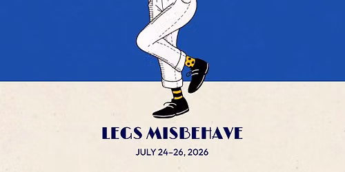 Legs Misbehave - Shag, Balboa & Fast Lindy Exchange