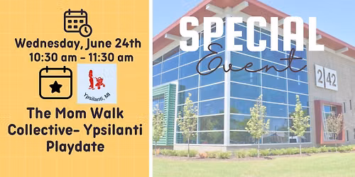 The Mom Walk Collective- Ypsilanti Playdate