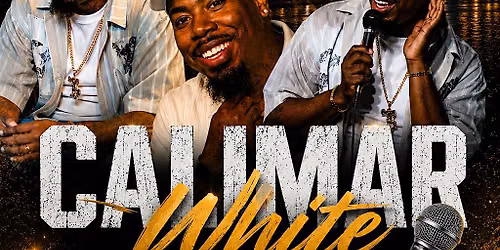 Seriously Funny Comedy Show with Calimar White