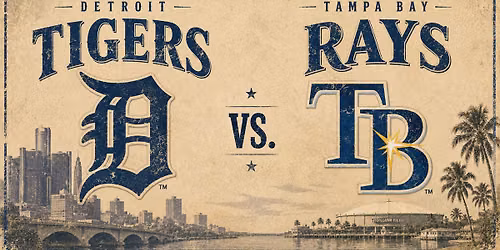 Detroit Tigers vs. Tampa Bay Rays