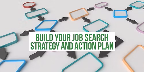Build Your Job Search Strategy and Action Plan