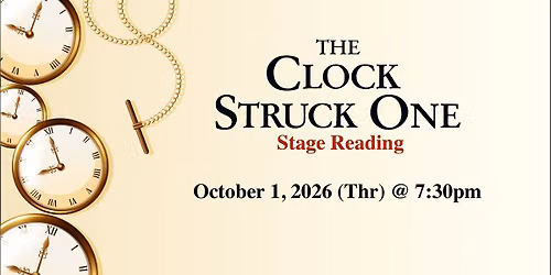 The Clock Struck One (Stage Reading)