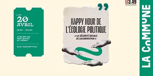 \ud83c\udf31 Happy Hour de l\u2019\u00e9cologie politique : La s\u00e9curit\u00e9 sociale de l\u2019alimentation