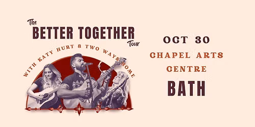The Better Together Tour - Bath
