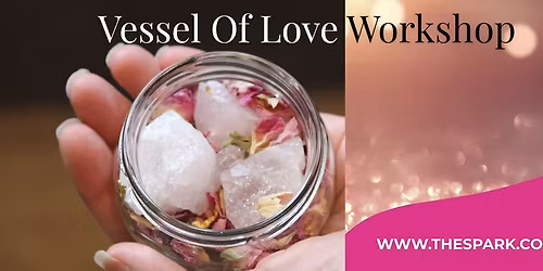 Vessel Of Love Workshops
