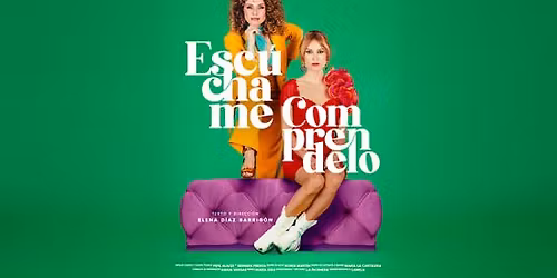Primavera Teatral: Esc\u00fachame, compr\u00e9ndelo