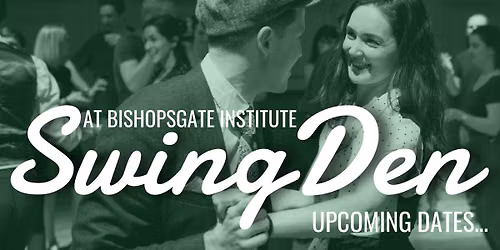 Swing Den at Bishopsgate Institute: August 2026 edition!