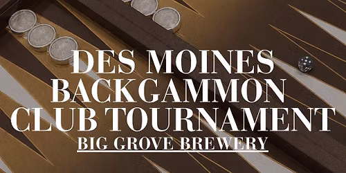 DES MOINES BACKGAMMON CLUB TOURNAMENT
