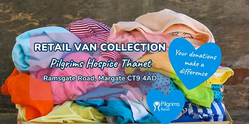 Pilgrims Hospices Retail van collection - Thanet