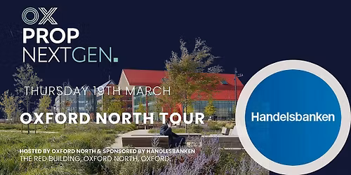 OxProp Next Gen: Oxford North Tour