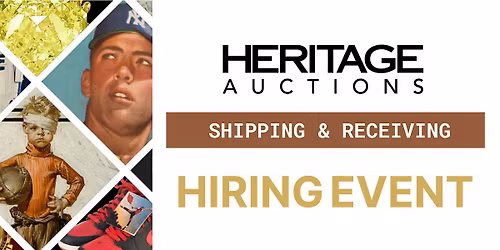 Heritage Auctions: Shipping and Receiving Hiring Event
