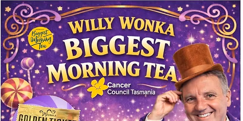 \ud83c\udf6b Willy Wonka Biggest Morning Tea 2026 \ud83c\udf6b
