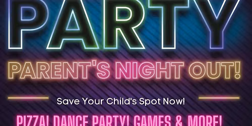 Glow Party Parents’ Night Out!