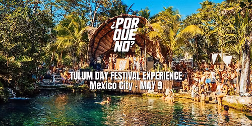 \u00bfPorQu\u00e9No? Mexico City at FAUNNA | Tulum Day Festival Experience