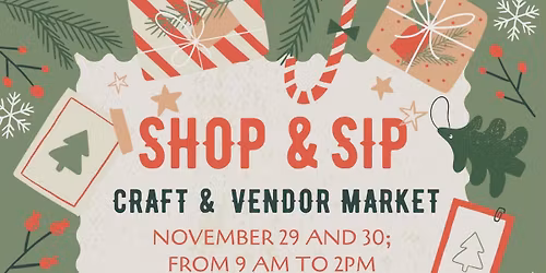Shop & Sip Craft & Vendor Market