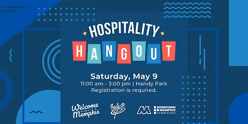 Hospitality Hangout - Presented by Welcome to Memphis