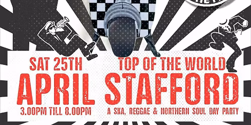  Ska before dark plus some Reggae and Northern Soul with DJ`s Tigga and Ade  Stafford Day party  - \u00a310 a ticket 