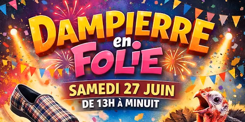 Dampierre en Folie \/ Lancer de Charentaises \/ Concours du cri de dindon \/ DJ \/ Poudre color\u00e9e..