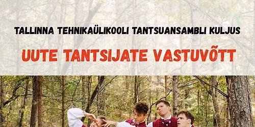 Sinu j\u00e4rgmine seiklus algab Kuljusest! - Tantsuansambli Kuljus uute tantsijate vastuv\u00f5tt 2026