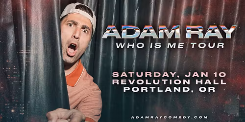 Adam Ray: WHO IS ME Tour at Revolution Hall