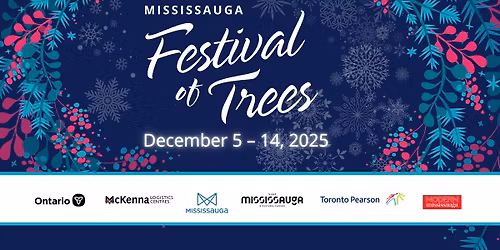 Experience the Magic: Fifth Annual Mississauga Festival of Trees