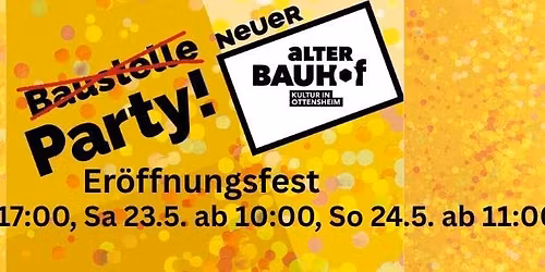 Alter(neuer) Bauhof Ottensheim Er\u00f6ffnungsfest