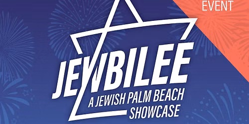 Jewbilee - A Jewish Palm Beach Showcase