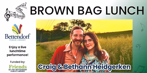 Brown Bag Lunch: Craig & Bethann Heidgerken