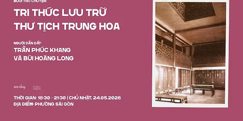 Bu\u1ed5i tr\u00f2 chuy\u1ec7n | Tri th\u1ee9c l\u01b0u tr\u1eef th\u01b0 t\u1ecbch Trung Hoa