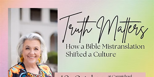 Truth Matters: How a Bible Mistranslation Shifted a Culture