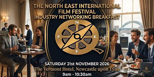 North East International Film Festival 2026 Industry Networking Breakfast