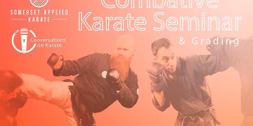 Combative Karate Seminar & Grading - Glastonbury - with Joe Andrews & Greg Lynham
