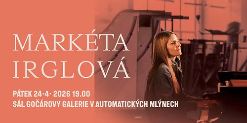 \u05b4\u05b6\u05b8\ud83e\udd8bMARK\u00c9TA IRGLOV\u00c1 s\u00f3lov\u00fd koncert v GG \u05b4\u05b6\ud83e\udd8b