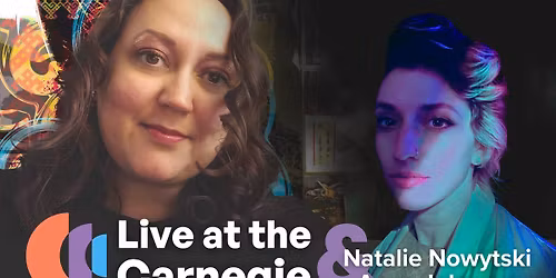 Live at the Carnegie: Natalie Nowytski & Anna Johnson