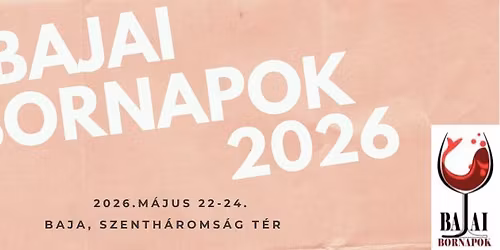 Bajai Bornapok 2026.