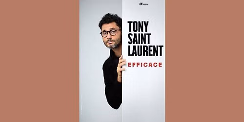  Tony Saint Laurent \u2013 Efficace