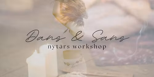 Dans & Sans: Nyt\u00e5rsworkshop for kvinder *UDSOLGT*