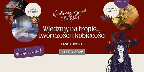 Wied\u017amy na tropie\u2026 tw\u00f3rczo\u015bci i kobieco\u015bci \u2014 wyjazd dla kobiet 2026