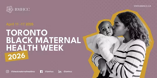 Toronto Black Maternal Health Week Closing Ceremony