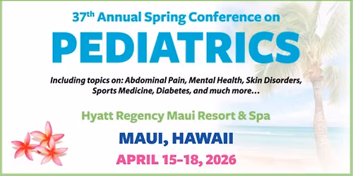 37th Annual Spring Conference on Pediatrics