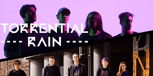 TORRENTIAL RAIN + CRASH PILOTS + TRINACRIA + HARVEST OF EDEN presented by LEAVEN ENTERTAINMENT