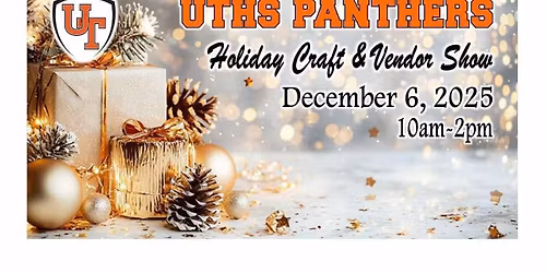 UTHS Holiday Craft and Vendor Show 2025