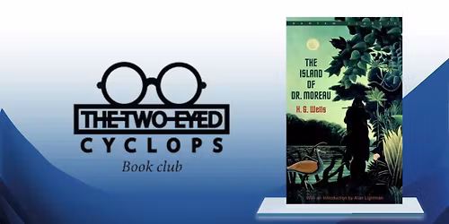 The Island of Dr. Moreau - Two Eyed Cyclops Book Club